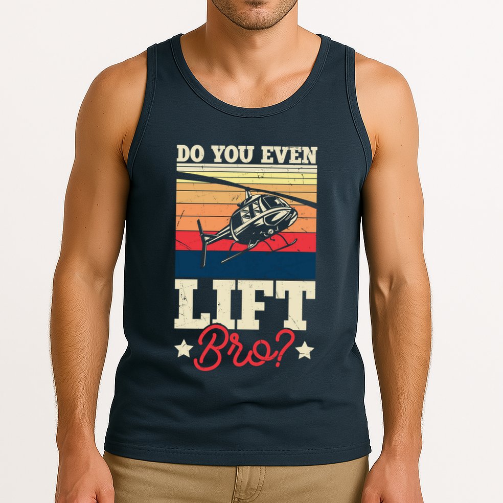 Do You Even Lift Bro Funny Gift For Pilots Tank Top