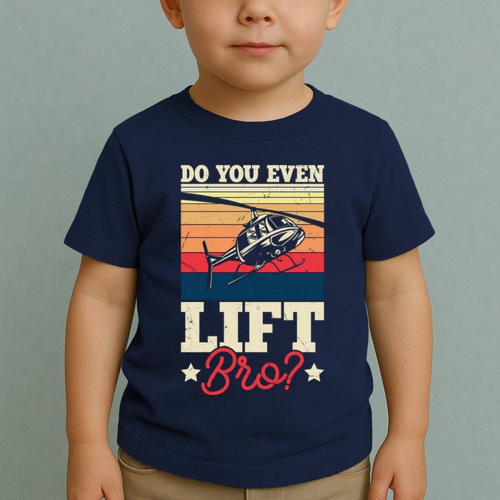 Do You Even Lift Bro Funny Gift For Pilots Toddler T-Shirt