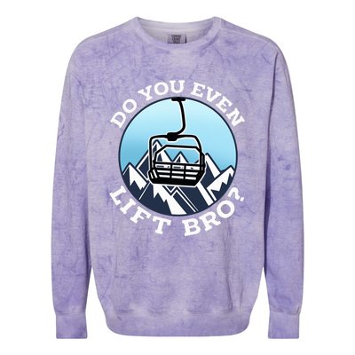 Do You Even Lift Bro I Ski Snowboarding I Funny Wintersports Colorblast Crewneck Sweatshirt