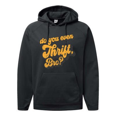 Do You Even Thrift Bro? Retro Thrift Garage Sale Thrifty Performance Fleece Hoodie