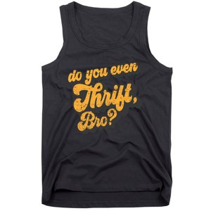 Do You Even Thrift Bro? Retro Thrift Garage Sale Thrifty Tank Top