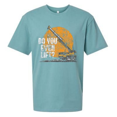 Do You Even Lift Crane Operator Heavy Equipment Sueded Cloud Jersey T-Shirt