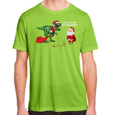 Did You Eat My Reindeer Dinosaur Cool Gift Funny Christmas Xmas Cool Gift Adult ChromaSoft Performance T-Shirt