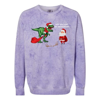 Did You Eat My Reindeer Dinosaur Cool Gift Funny Christmas Xmas Cool Gift Colorblast Crewneck Sweatshirt