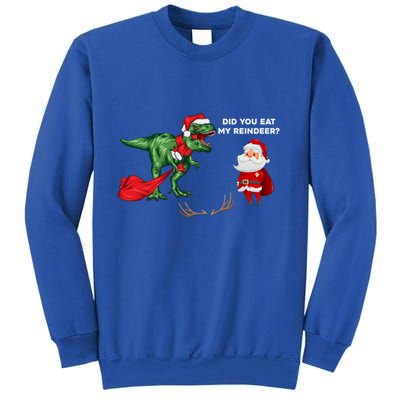 Did You Eat My Reindeer Dinosaur Cool Gift Funny Christmas Xmas Cool Gift Sweatshirt