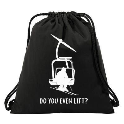 Do You Even Lift Ski Drawstring Bag