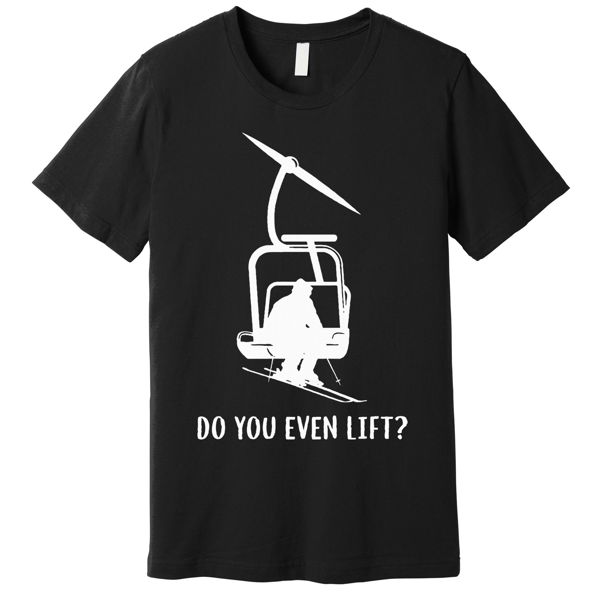 Do You Even Lift Ski Premium T-Shirt