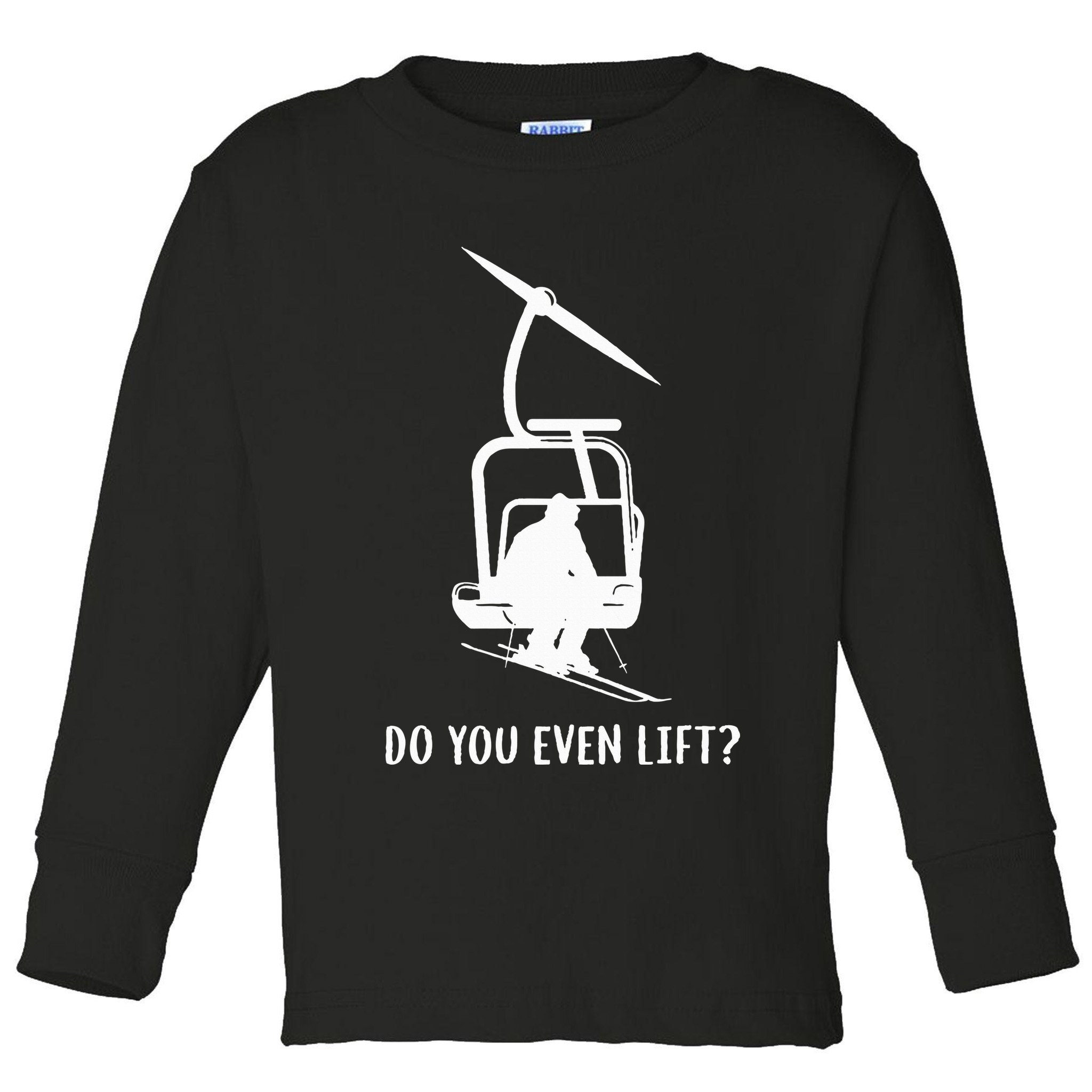 Do You Even Lift Ski Toddler Long Sleeve Shirt