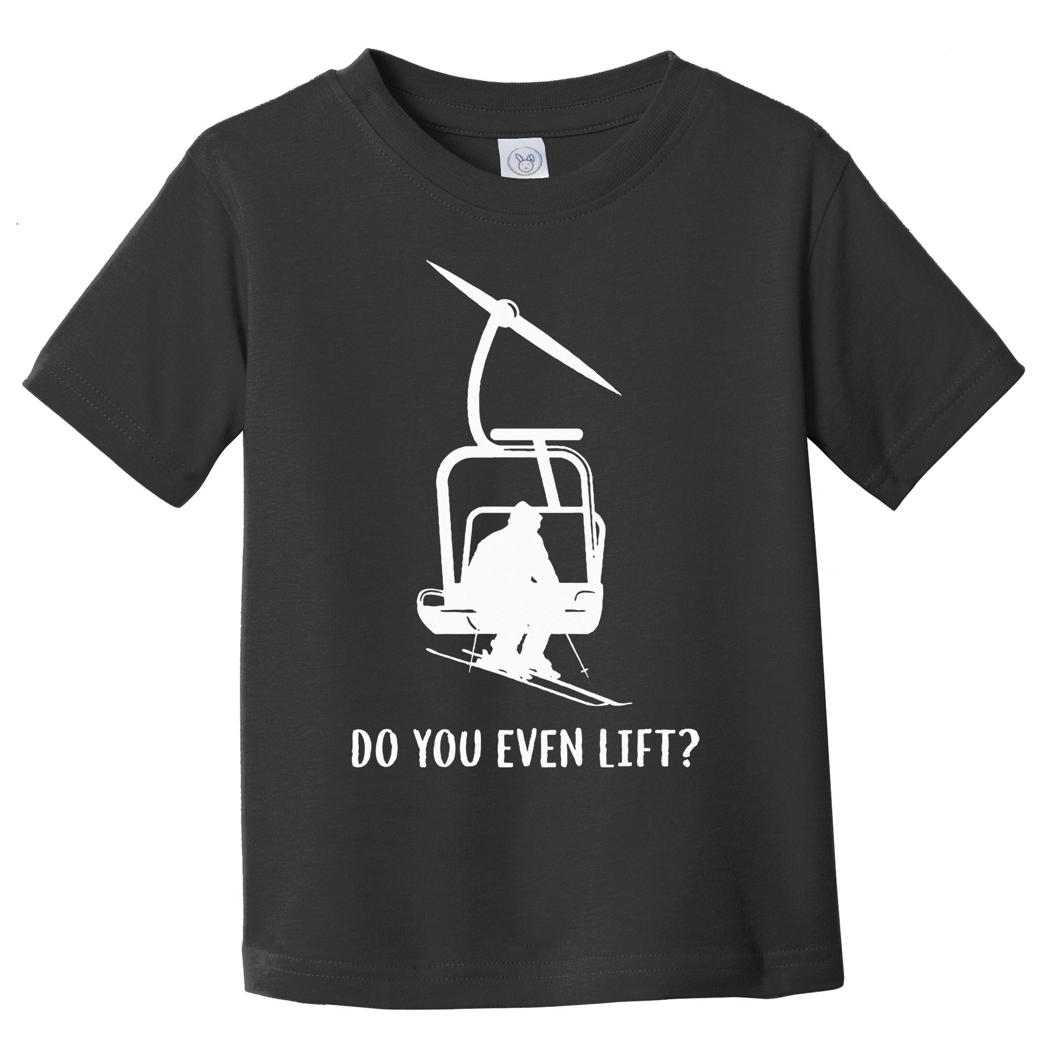 Do You Even Lift Ski Toddler T-Shirt