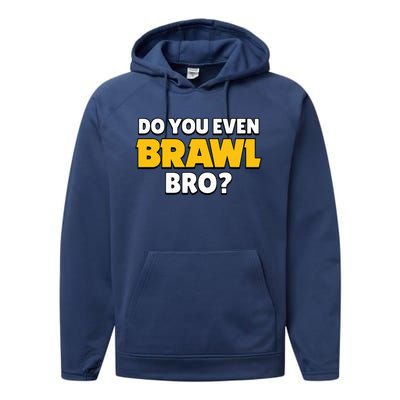 Do You Even Brawl Bro Performance Fleece Hoodie