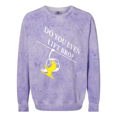 Do You Even Lift Bro Skier Ski Lover Gift Colorblast Crewneck Sweatshirt