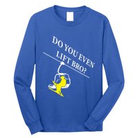 Do You Even Lift Bro Skier Ski Lover Gift Long Sleeve Shirt