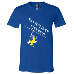 Do You Even Lift Bro Skier Ski Lover Gift V-Neck T-Shirt