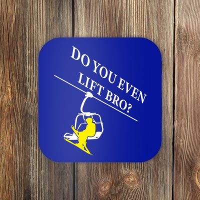 Do You Even Lift Bro Skier Ski Lover Gift Coaster