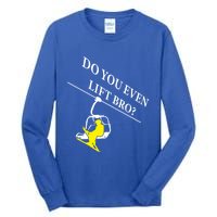 Do You Even Lift Bro Skier Ski Lover Gift Tall Long Sleeve T-Shirt