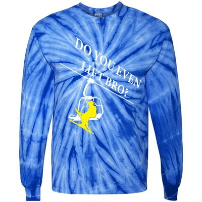 Do You Even Lift Bro Skier Ski Lover Gift Tie-Dye Long Sleeve Shirt