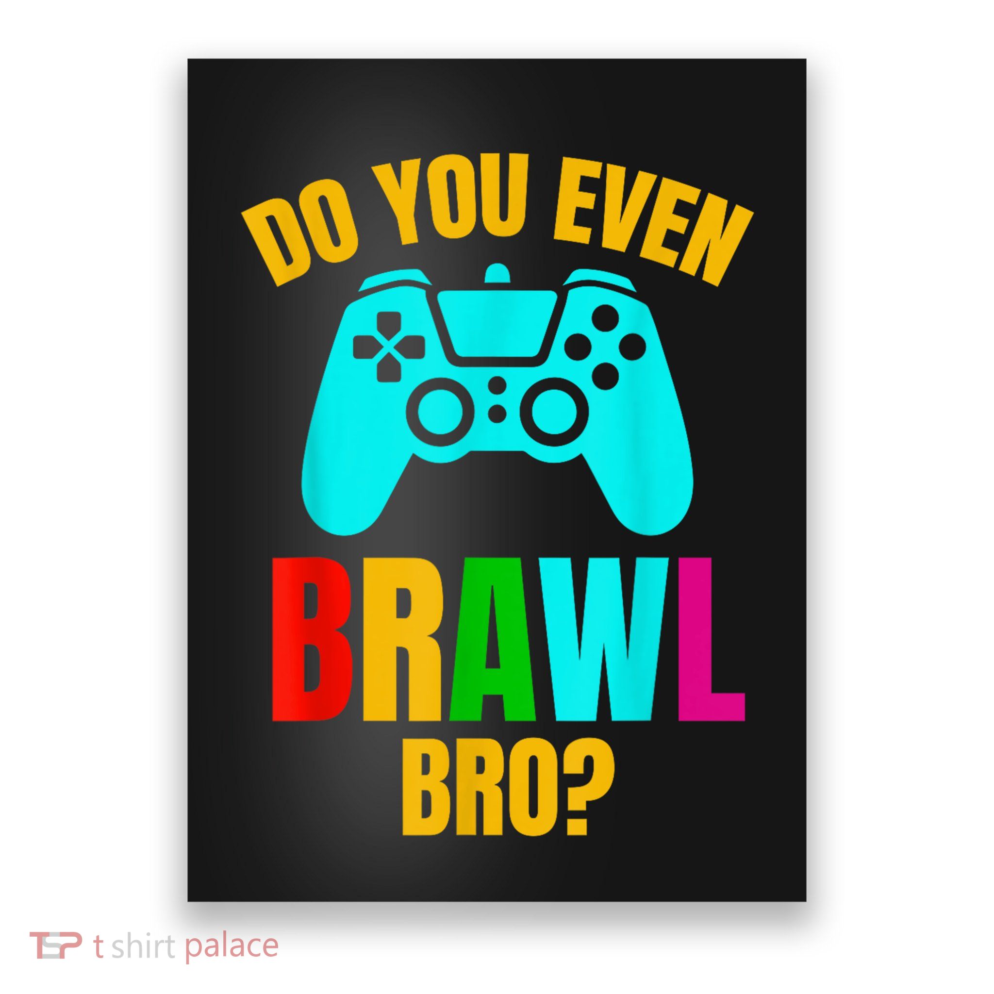 Do You Even Brawl Poster