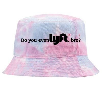 Do You Even Lyft, Bro Tie-Dyed Bucket Hat