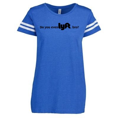 Do You Even Lyft, Bro Enza Ladies Jersey Football T-Shirt