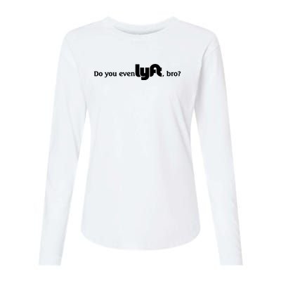 Do You Even Lyft, Bro Womens Cotton Relaxed Long Sleeve T-Shirt