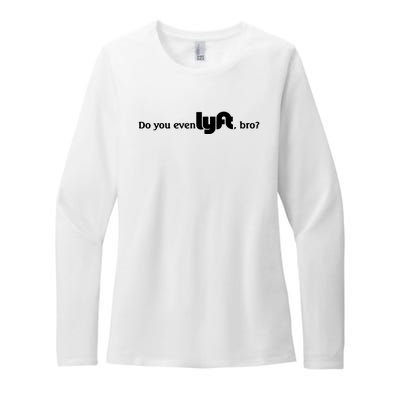 Do You Even Lyft, Bro Womens CVC Long Sleeve Shirt