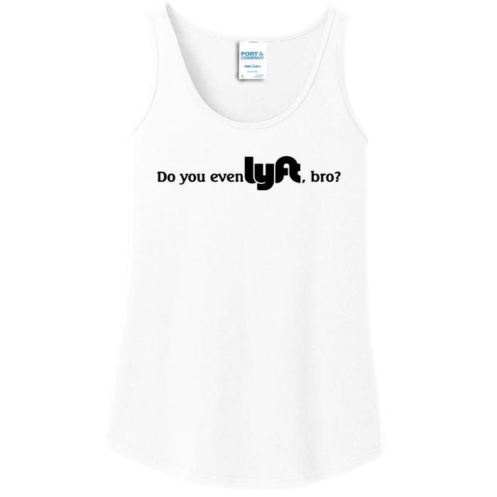 Do You Even Lyft, Bro Ladies Essential Tank