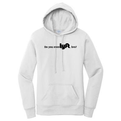 Do You Even Lyft, Bro Women's Pullover Hoodie