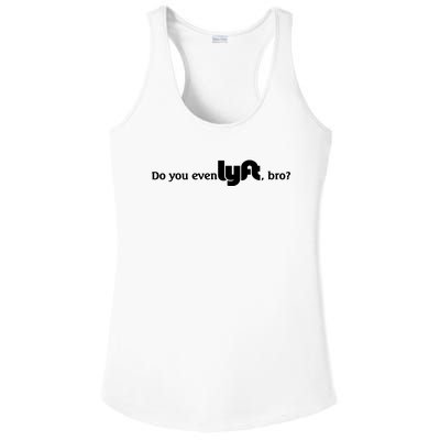 Do You Even Lyft, Bro Ladies PosiCharge Competitor Racerback Tank