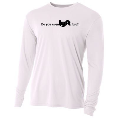 Do You Even Lyft, Bro Cooling Performance Long Sleeve Crew