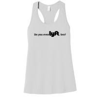 Do You Even Lyft, Bro Women's Racerback Tank