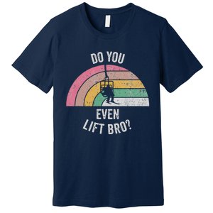 Do You Even Lift Bro Rainbow Retro Style Premium T-Shirt