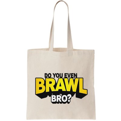 Do You Even Brawl Bro All Star Brawl Star Bag