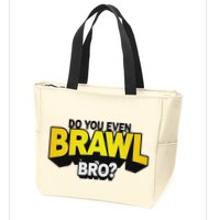 Do You Even Brawl Bro All Star Brawl Star Zip Tote Bag