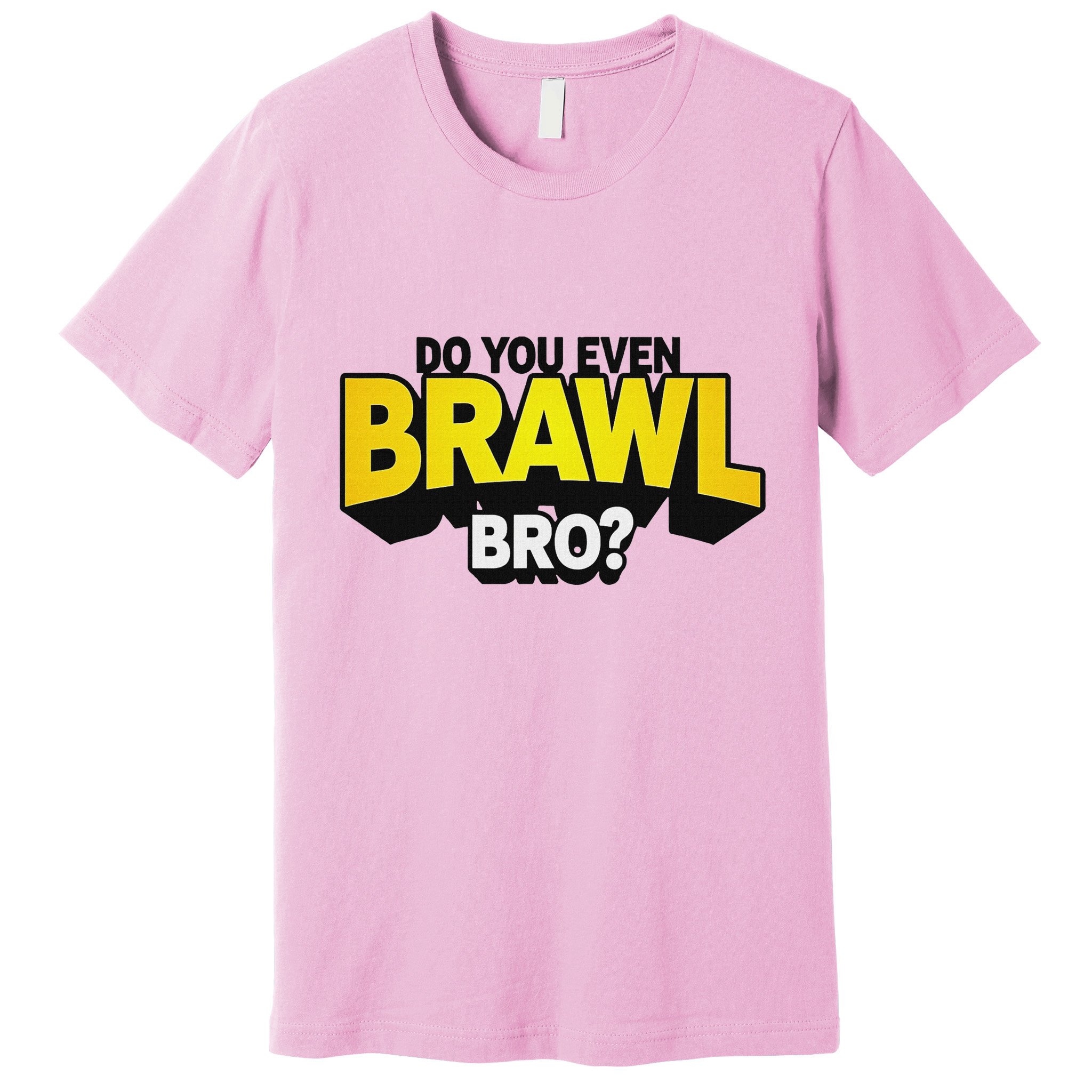 Do You Even Brawl Bro All Star Brawl Star Premium T-Shirt