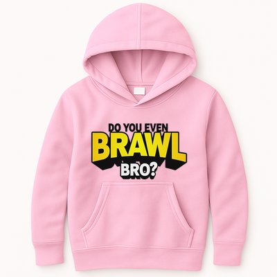 Do You Even Brawl Bro All Star Brawl Star Kids Hoodie