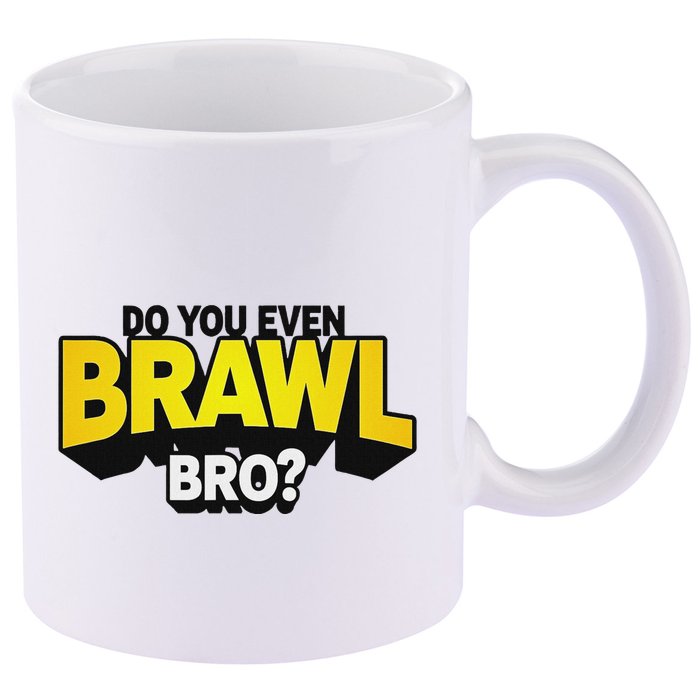 Do You Even Brawl Bro All Star Brawl Star 11oz C Handle Ceramic Mug