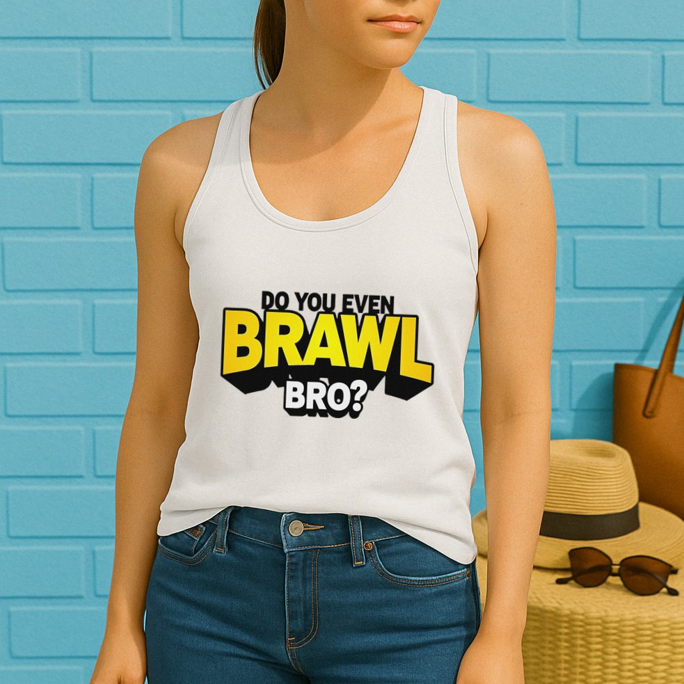Do You Even Brawl Bro All Star Brawl Star Womens Tank Top