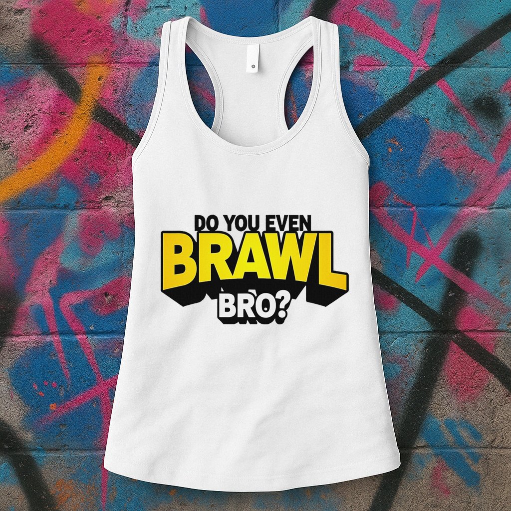 Do You Even Brawl Bro All Star Brawl Star Womens Tank Top