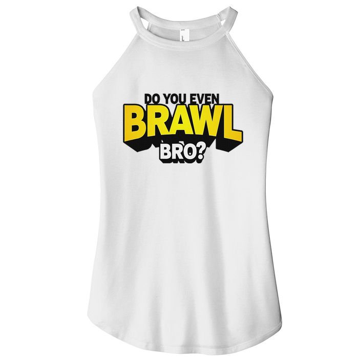 Do You Even Brawl Bro All Star Brawl Star Women's Perfect Tri Rocker Tank