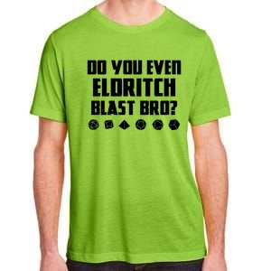 Do You Even Eldritch Blast Bro Funny Warlock Rpg Spell Gamer Gift Adult ChromaSoft Performance T-Shirt