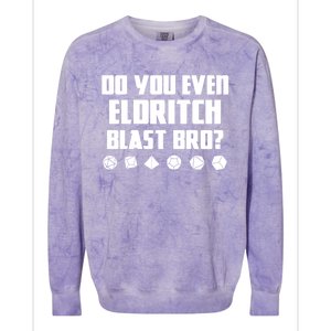 Do You Even Eldritch Blast Bro Funny Warlock Rpg Spell Gamer Gift Colorblast Crewneck Sweatshirt