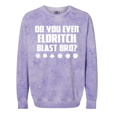 Do You Even Eldritch Blast Bro Funny Warlock Rpg Spell Gamer Gift Colorblast Crewneck Sweatshirt