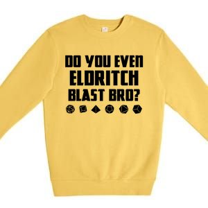 Do You Even Eldritch Blast Bro Funny Warlock Rpg Spell Gamer Gift Premium Crewneck Sweatshirt