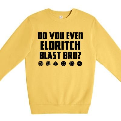 Do You Even Eldritch Blast Bro Funny Warlock Rpg Spell Gamer Gift Premium Crewneck Sweatshirt