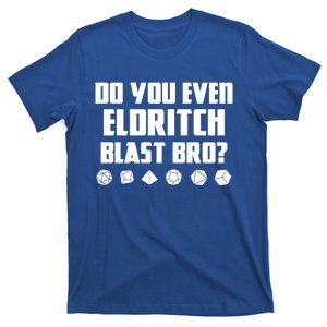 Do You Even Eldritch Blast Bro Funny Warlock Rpg Spell Gamer Gift T-Shirt