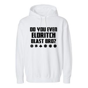 Do You Even Eldritch Blast Bro Funny Warlock Rpg Spell Gamer Gift Garment-Dyed Fleece Hoodie