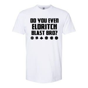 Do You Even Eldritch Blast Bro Funny Warlock Rpg Spell Gamer Gift Softstyle CVC T-Shirt