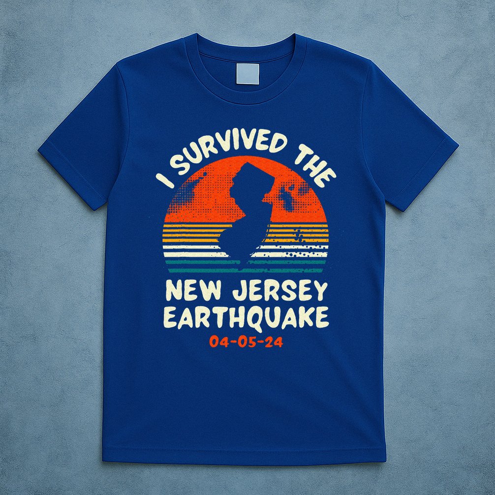Did You Feel That New Jersey Earthquake April 5 2024 T-Shirt