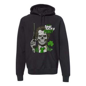 Do You Feel Lucky Punk Funny St Patricks Day Premium Hoodie