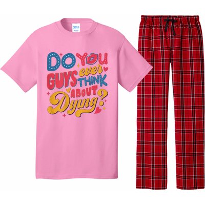 Do You Guys Ever Think About Dying Pajama Set